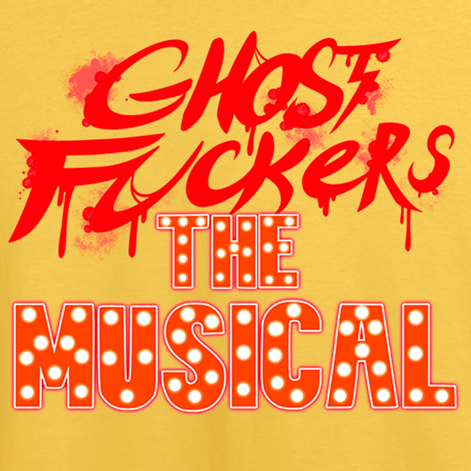 Ghost Fckrs The Musical Shirt