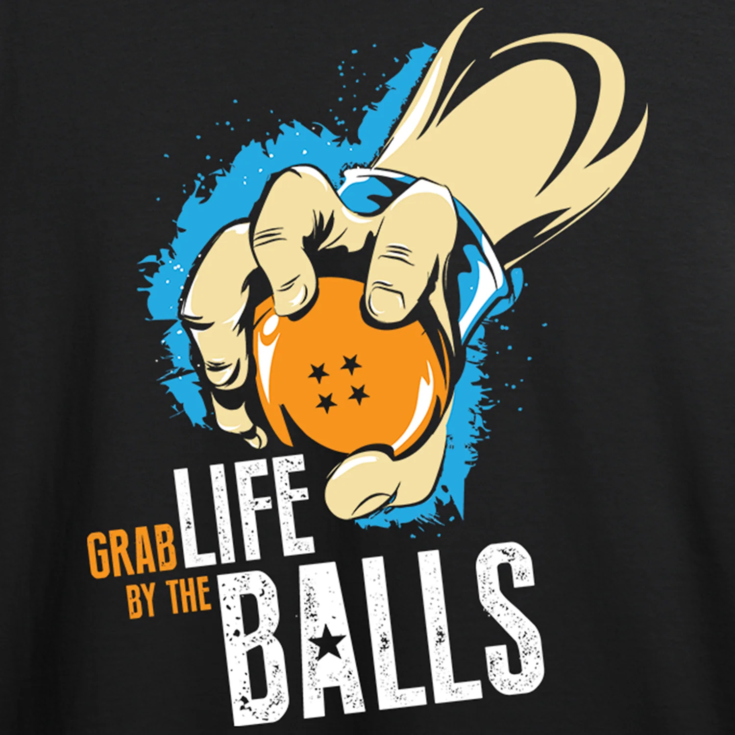 Grab Life By The Balls!