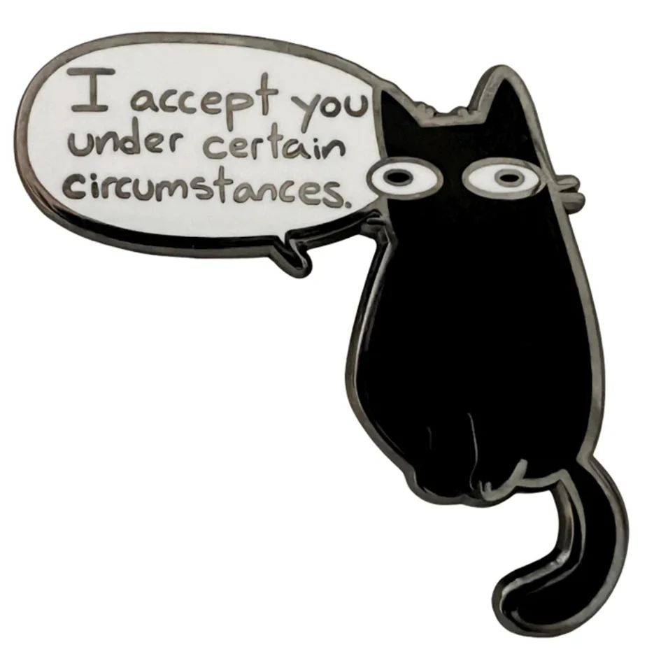 I Accept You" Cat - Sarah's Scribbles Enamel Pin *LAST CHANCE*
