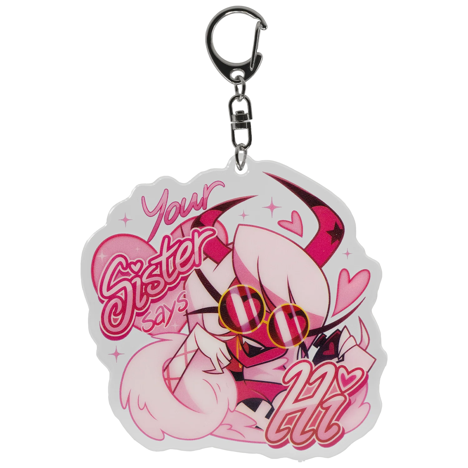 Spring Broken - Your Sister Says Hi - Acrylic Keychain *LIMITED STOCK*